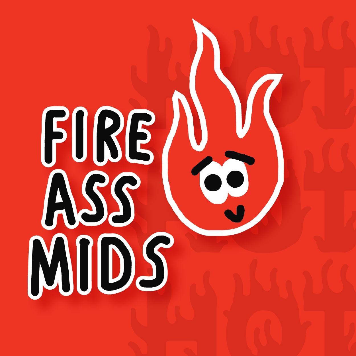 Fire Ass Mids