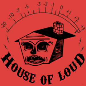House of Loud