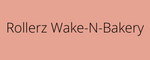 Rollerz Wake-N-Bakery